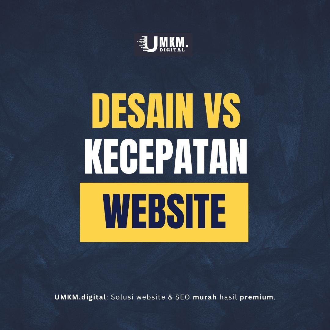 Desain vs Kecepatan Website